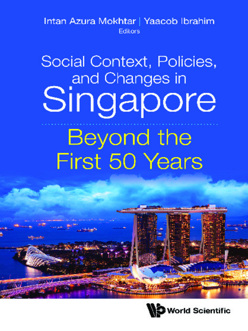 Title details for Social Context, Policies, and Changes In Singapore by Intan Azura Mokhtar - Available